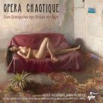 OPERA CHAOTIQUE / ΣΤΩΝ ΔΙΑΚΑΜΕΝΩΝ ΣΑΣ ΧΕΙΛΙΩΝ ΤΗΝ ΑΚΡΗ - CD