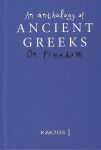 AN ANTHOLOGY OF ANCIENT GREEKS ON FREEDOM