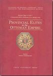 PROVINCIAL ELITES IN THE OTTOMAN EMPIRE