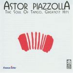 PIAZZOLLA ASTOR / THE SOUL OF TANGO- CD