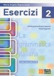 LA GRAMMATICA ITALIANA ESERCIZI 2 LIVELLO INTERMEDIO B1/B2