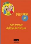 DELF PRIM A1 MON PREMIER DIPLOME DE FRANCAIS