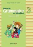 GRAMMARIE EN SITUATION 3 NOUVELLE