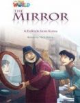 OUR WORLD 4 READER 1 THE MIRROR