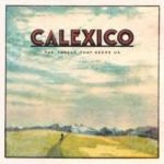 CALEXICO / THE THREAD THAT KEEPS US - CD