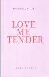 LOVE ME TENDER